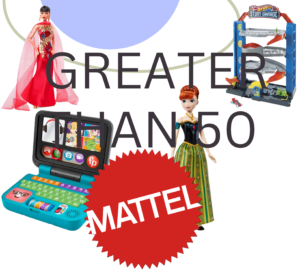 |Mattel Greater than 50|